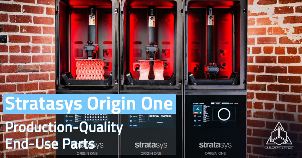 Stratasys Origin One:面向生产级零件的精密3D打印